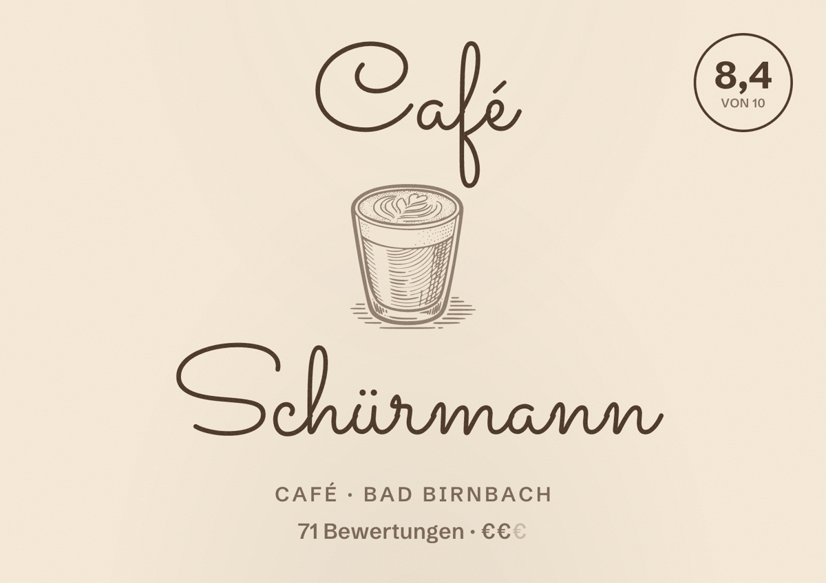 Illustriertes Poster von Café Schürmann, Café in Bad Birnbach: Bewertung 8,4 von 10 aus 71 Bewertungen, Preisniveau €€
