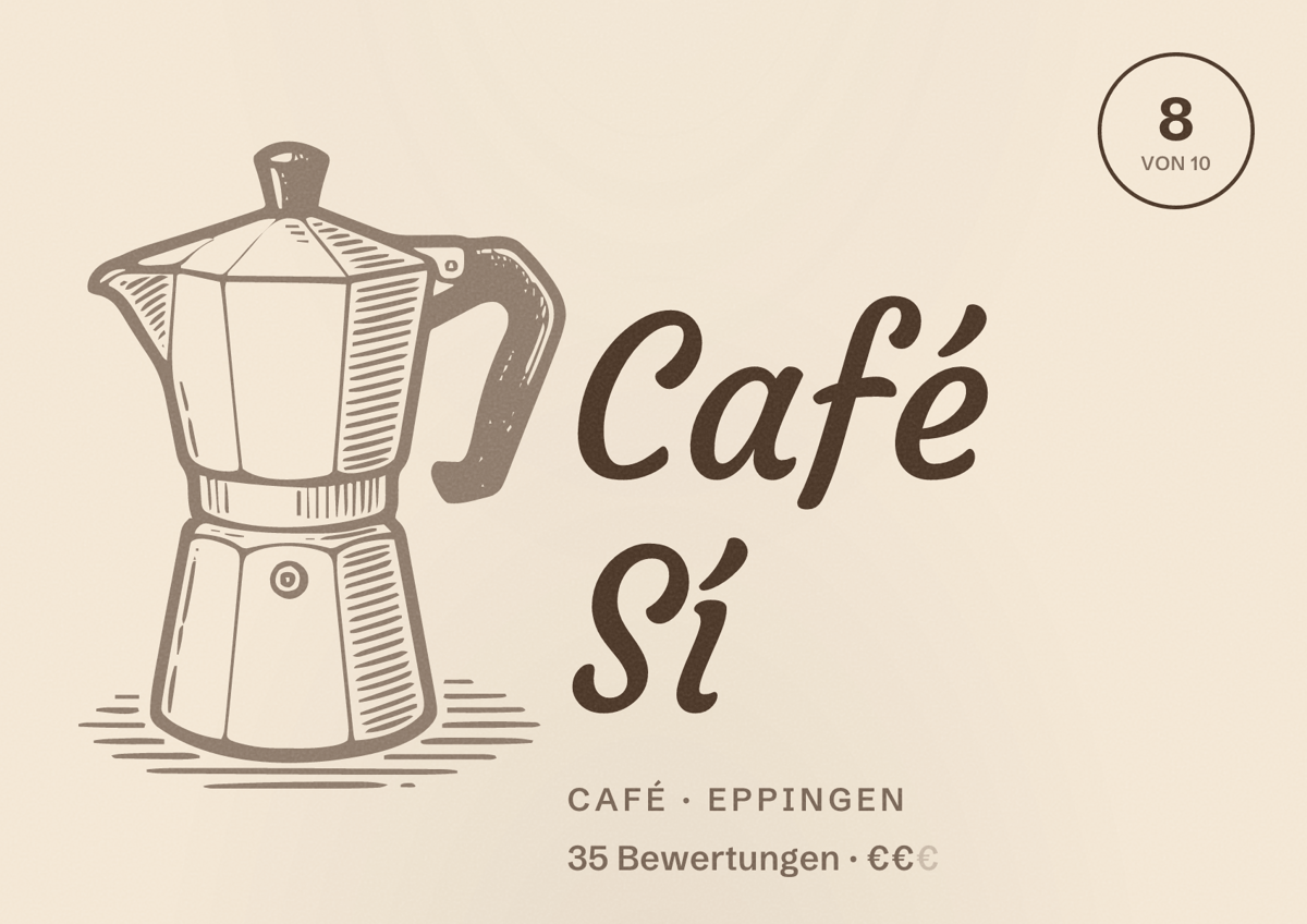 Illustriertes Poster von Café Sí, Café in Eppingen: Bewertung 8 von 10 aus 35 Bewertungen, Preisniveau €€