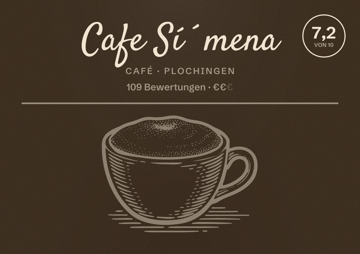 Illustriertes Poster von Cafe Sí´mena, Café in Plochingen: Bewertung 7,2 von 10 aus 109 Bewertungen, Preisniveau €€