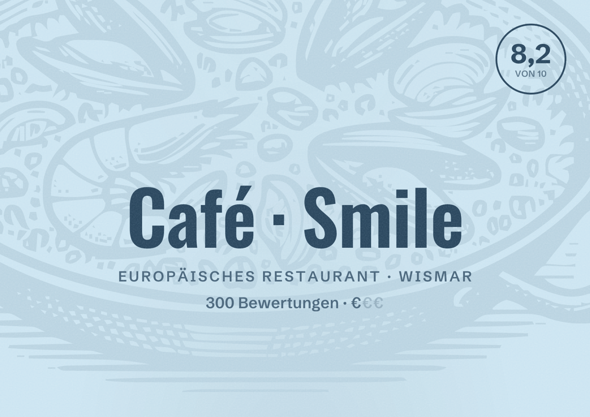 Illustriertes Poster von Café Smile, Europäisches Restaurant in Wismar: Bewertung 8,2 von 10 aus 300 Bewertungen, Preisniveau €