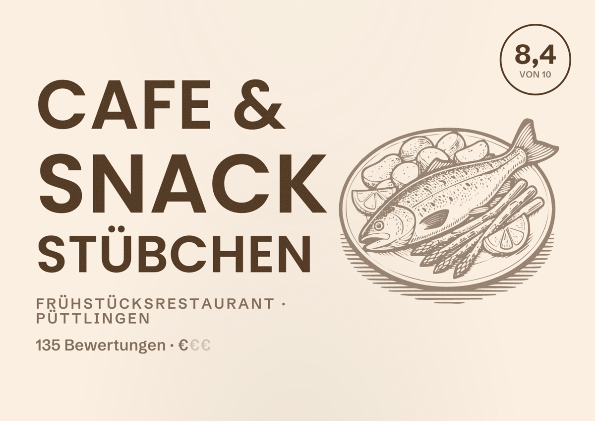 Illustriertes Poster von Cafe & Snack Stübchen, Frühstücksrestaurant in Püttlingen: Bewertung 8,4 von 10 aus 135 Bewertungen, Preisniveau €
