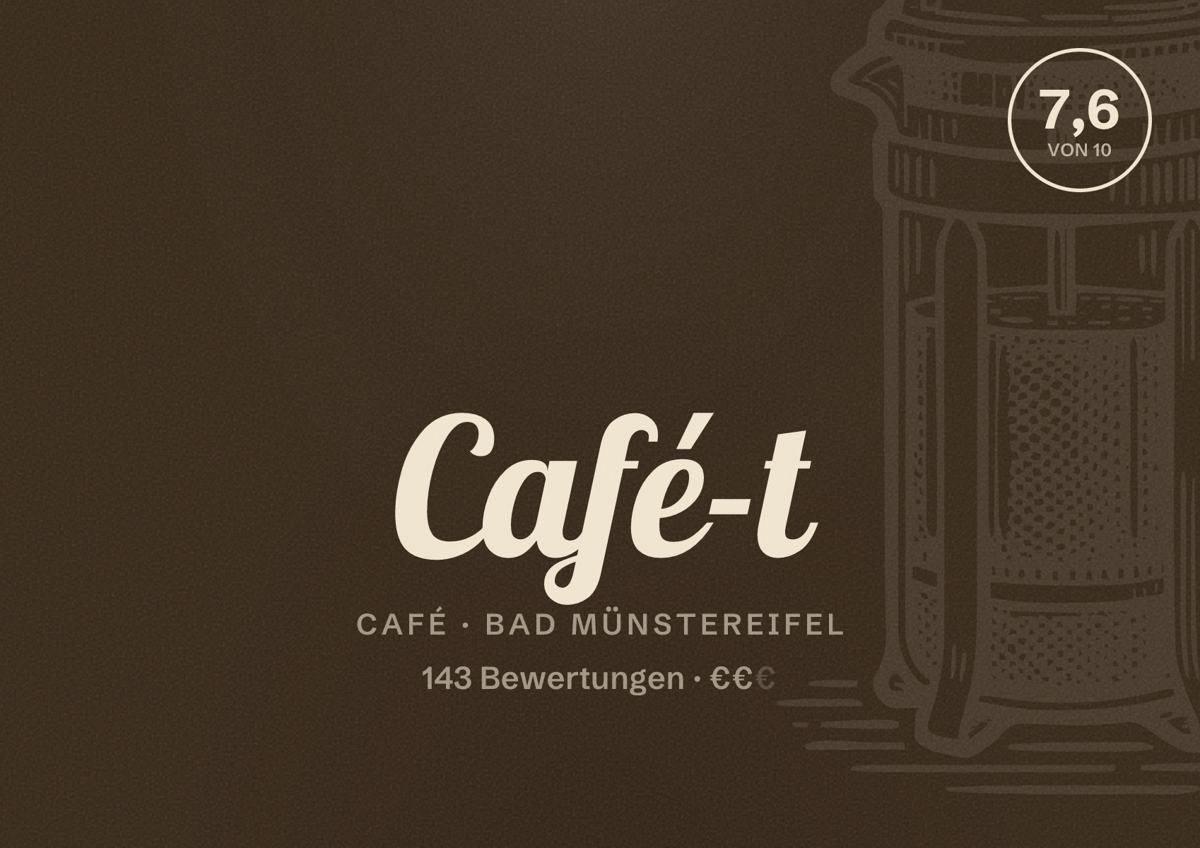 Illustriertes Poster von Café-t, Café in Bad Münstereifel: Bewertung 7,6 von 10 aus 143 Bewertungen, Preisniveau €€