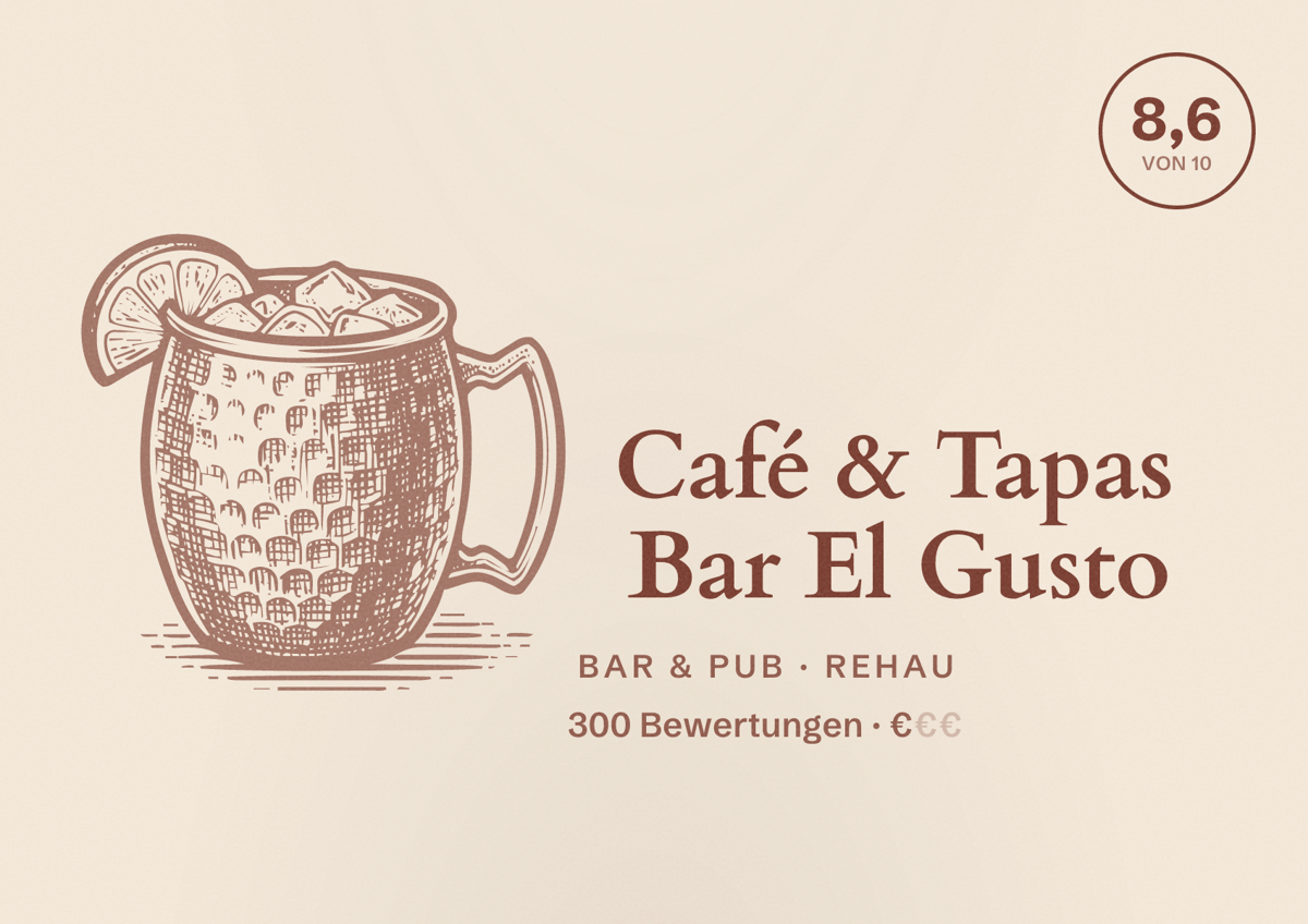 Illustriertes Poster von Café & Tapas Bar El Gusto, Bar & Pub in Rehau: Bewertung 8,6 von 10 aus 300 Bewertungen, Preisniveau €