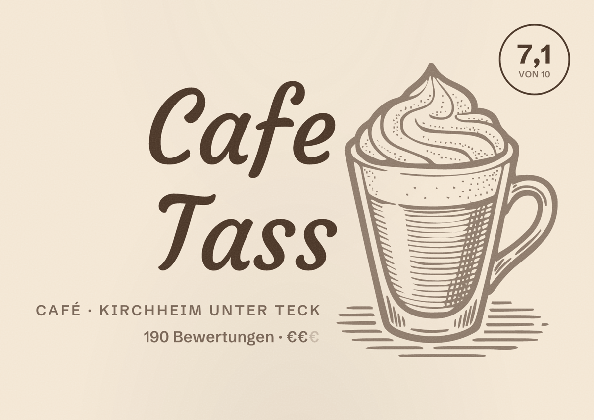 Illustriertes Poster von Cafe Tass, Café in Kirchheim unter Teck: Bewertung 7,1 von 10 aus 190 Bewertungen, Preisniveau €€