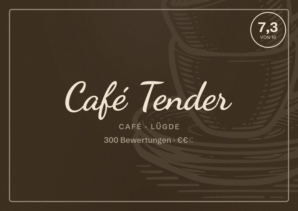 Illustriertes Poster von Café Tender, Café in Lügde: Bewertung 7,3 von 10 aus 300 Bewertungen, Preisniveau €€
