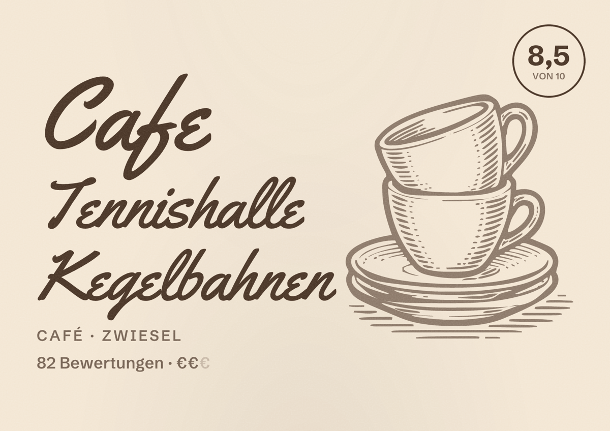 Illustriertes Poster von Cafe Tennishalle Kegelbahnen, Café in Zwiesel: Bewertung 8,5 von 10 aus 82 Bewertungen, Preisniveau €€