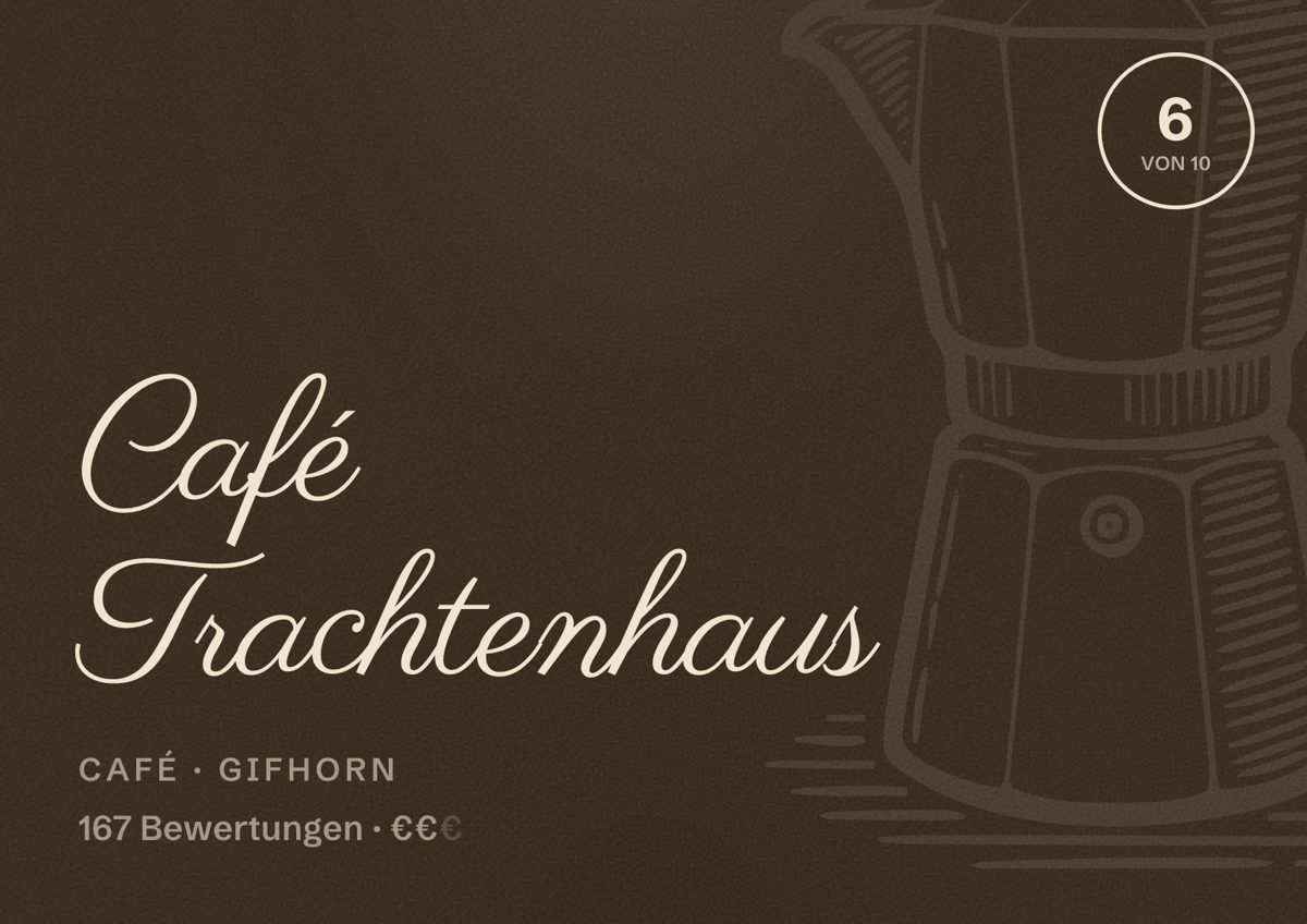 Illustriertes Poster von Café Trachtenhaus, Café in Gifhorn: Bewertung 6 von 10 aus 167 Bewertungen, Preisniveau €€