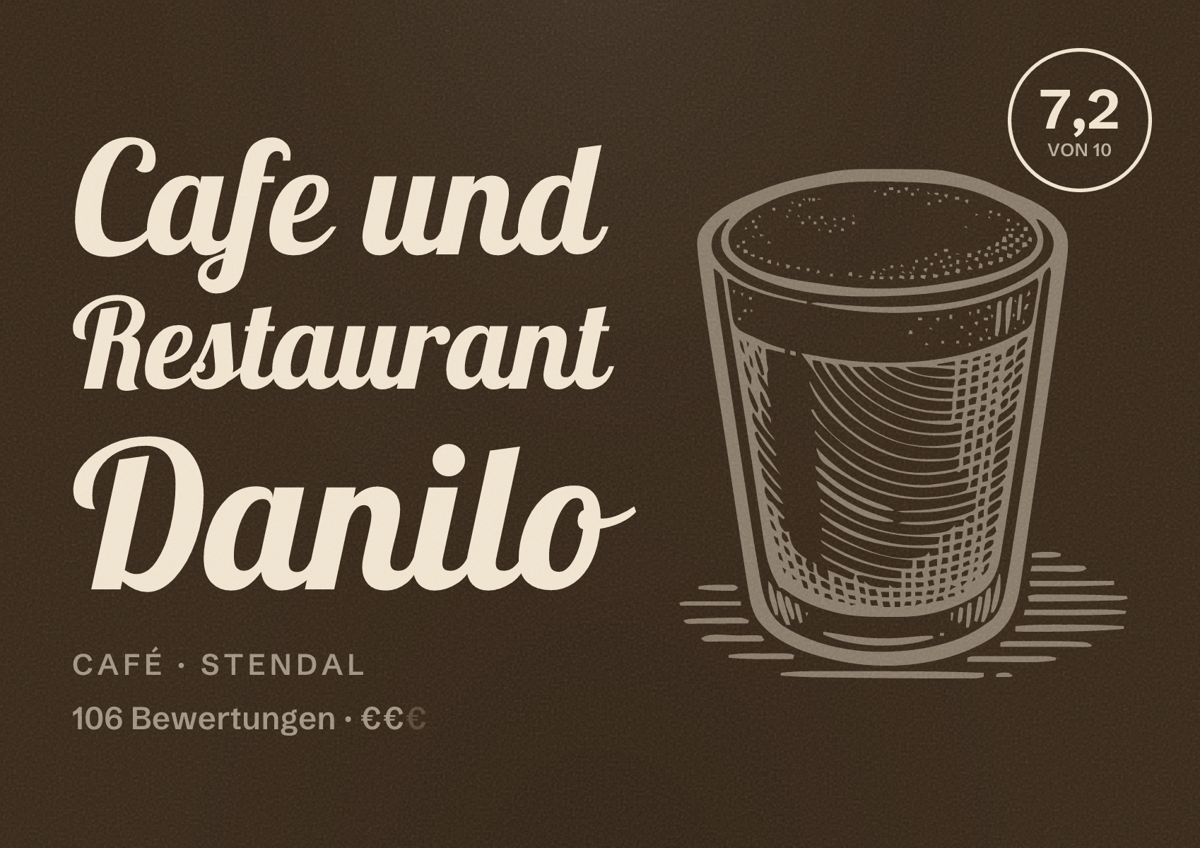 Illustriertes Poster von Cafe und Restaurant Danilo, Café in Stendal: Bewertung 7,2 von 10 aus 106 Bewertungen, Preisniveau €€