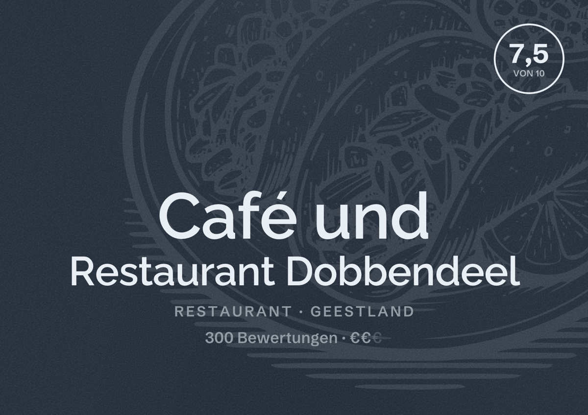 Illustriertes Poster von Café und Restaurant Dobbendeel, Restaurant in Geestland: Bewertung 7,5 von 10 aus 300 Bewertungen, Preisniveau €€