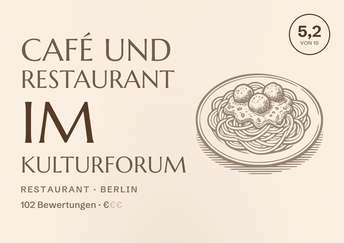 Illustriertes Poster von Café und Restaurant im Kulturforum, Restaurant in Berlin: Bewertung 5,2 von 10 aus 102 Bewertungen, Preisniveau €