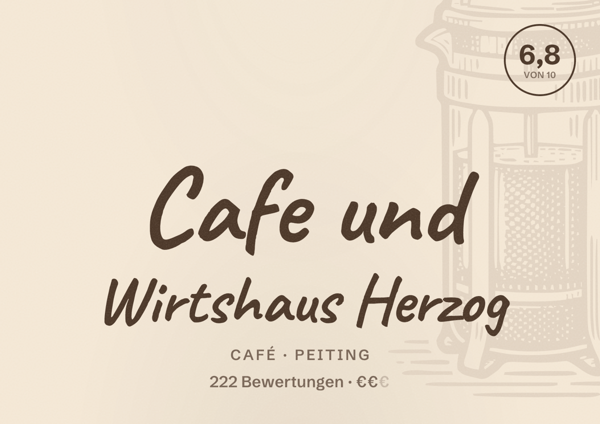 Illustriertes Poster von Cafe und Wirtshaus Herzog, Café in Peiting: Bewertung 6,8 von 10 aus 222 Bewertungen, Preisniveau €€