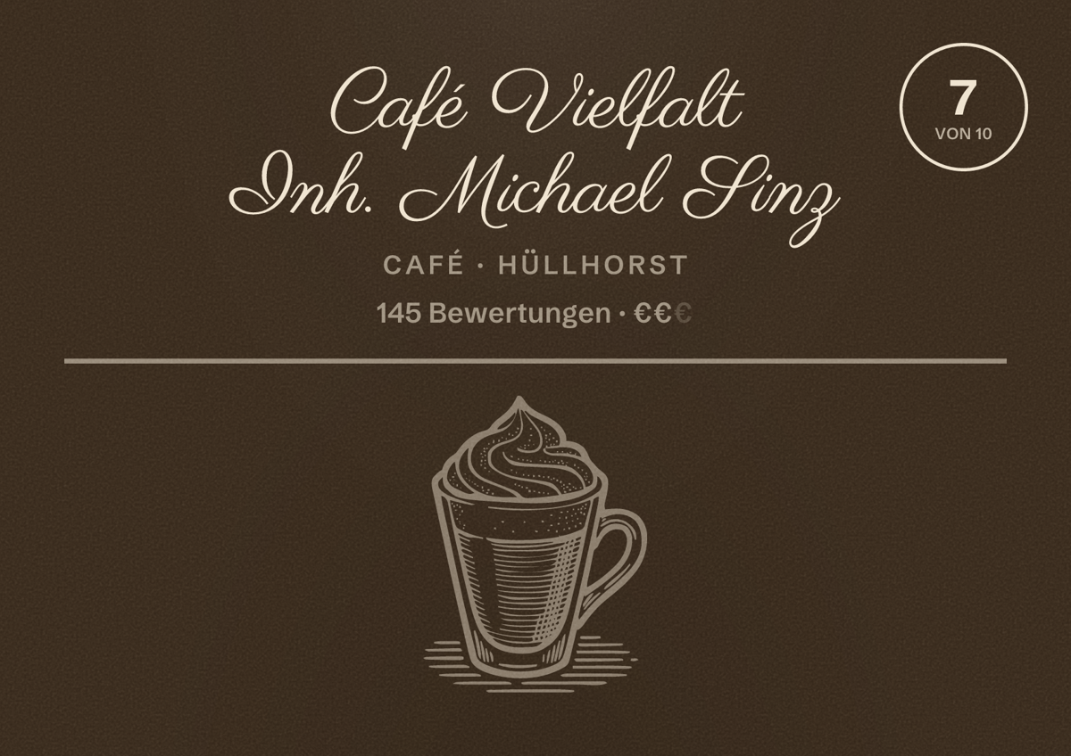 Illustriertes Poster von Café Vielfalt Inh. Michael Sinz, Café in Hüllhorst: Bewertung 7 von 10 aus 145 Bewertungen, Preisniveau €€