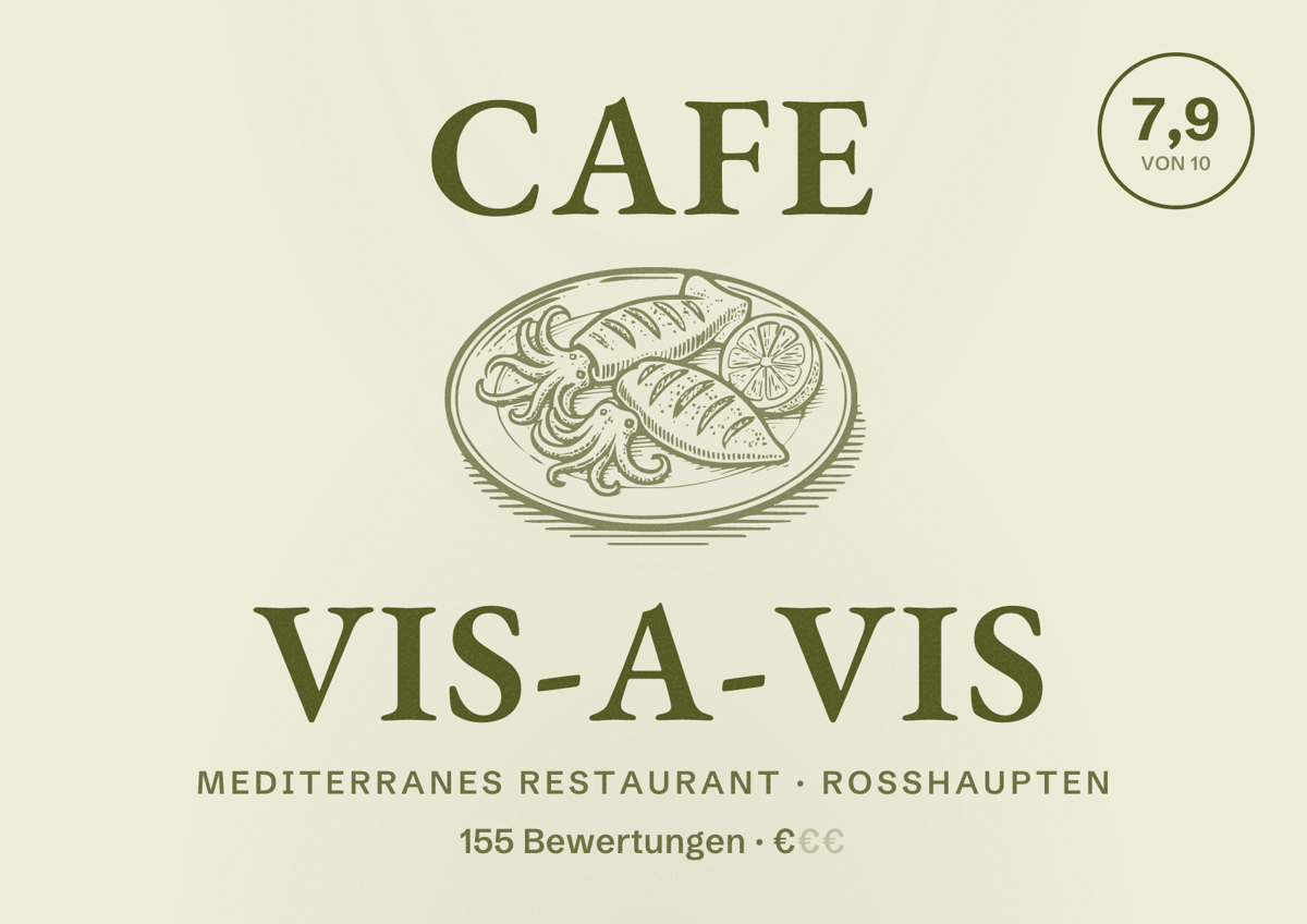 Illustriertes Poster von Cafe Vis-a-Vis, Mediterranes Restaurant in Roßhaupten: Bewertung 7,9 von 10 aus 155 Bewertungen, Preisniveau €