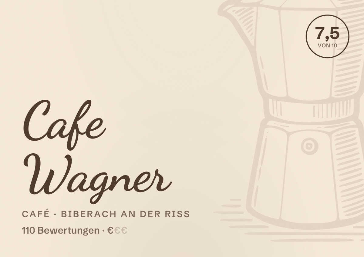Illustriertes Poster von Cafe Wagner, Café in Biberach an der Riß: Bewertung 7,5 von 10 aus 110 Bewertungen, Preisniveau €