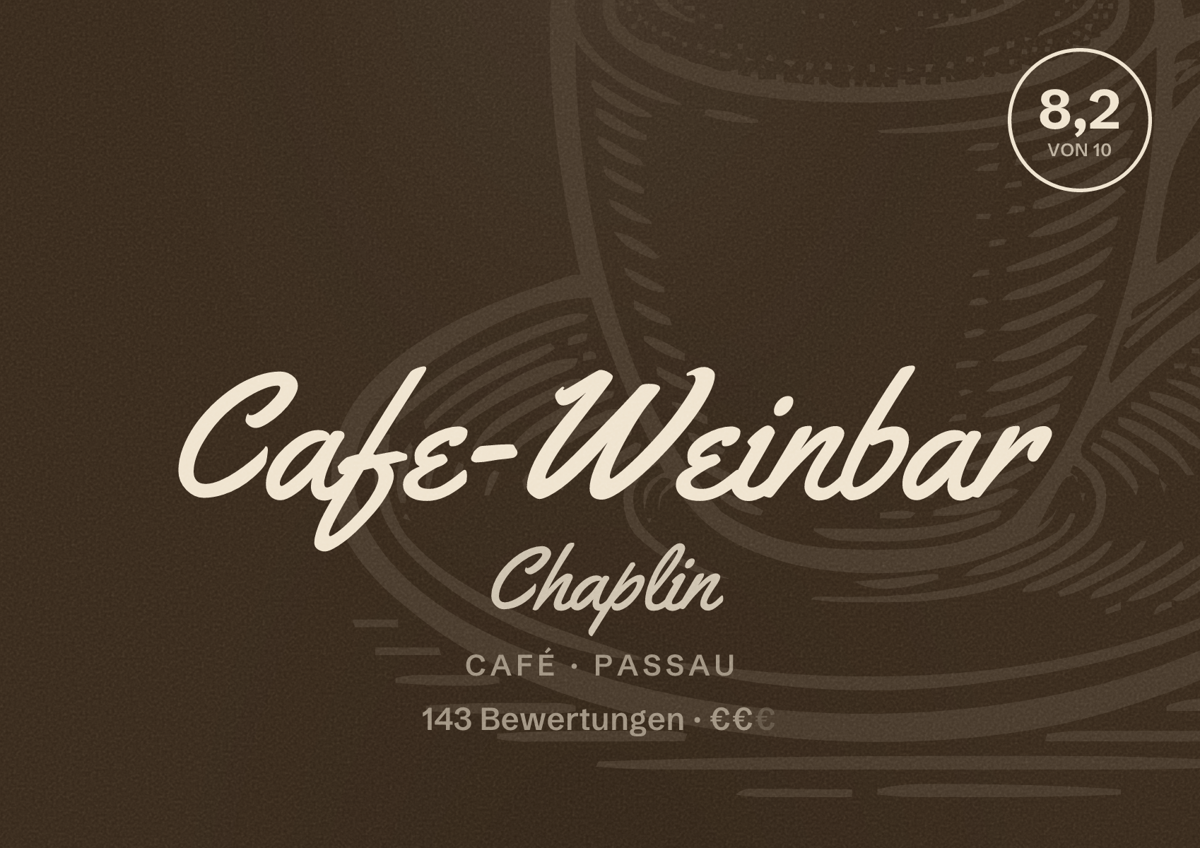 Illustriertes Poster von Cafe-Weinbar Chaplin, Café in Passau: Bewertung 8,2 von 10 aus 143 Bewertungen, Preisniveau €€
