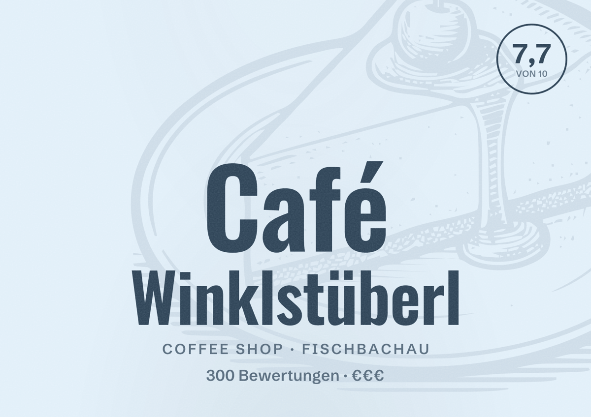 Illustriertes Poster von Café Winklstüberl, Coffee Shop in Fischbachau: Bewertung 7,7 von 10 aus 300 Bewertungen, Preisniveau €€€