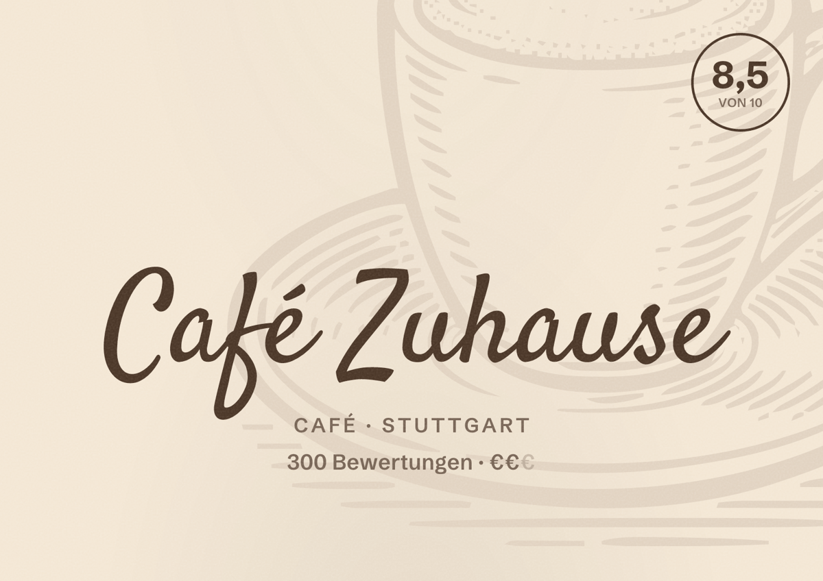 Illustriertes Poster von Café Zuhause, Café in Stuttgart: Bewertung 8,5 von 10 aus 300 Bewertungen, Preisniveau €€