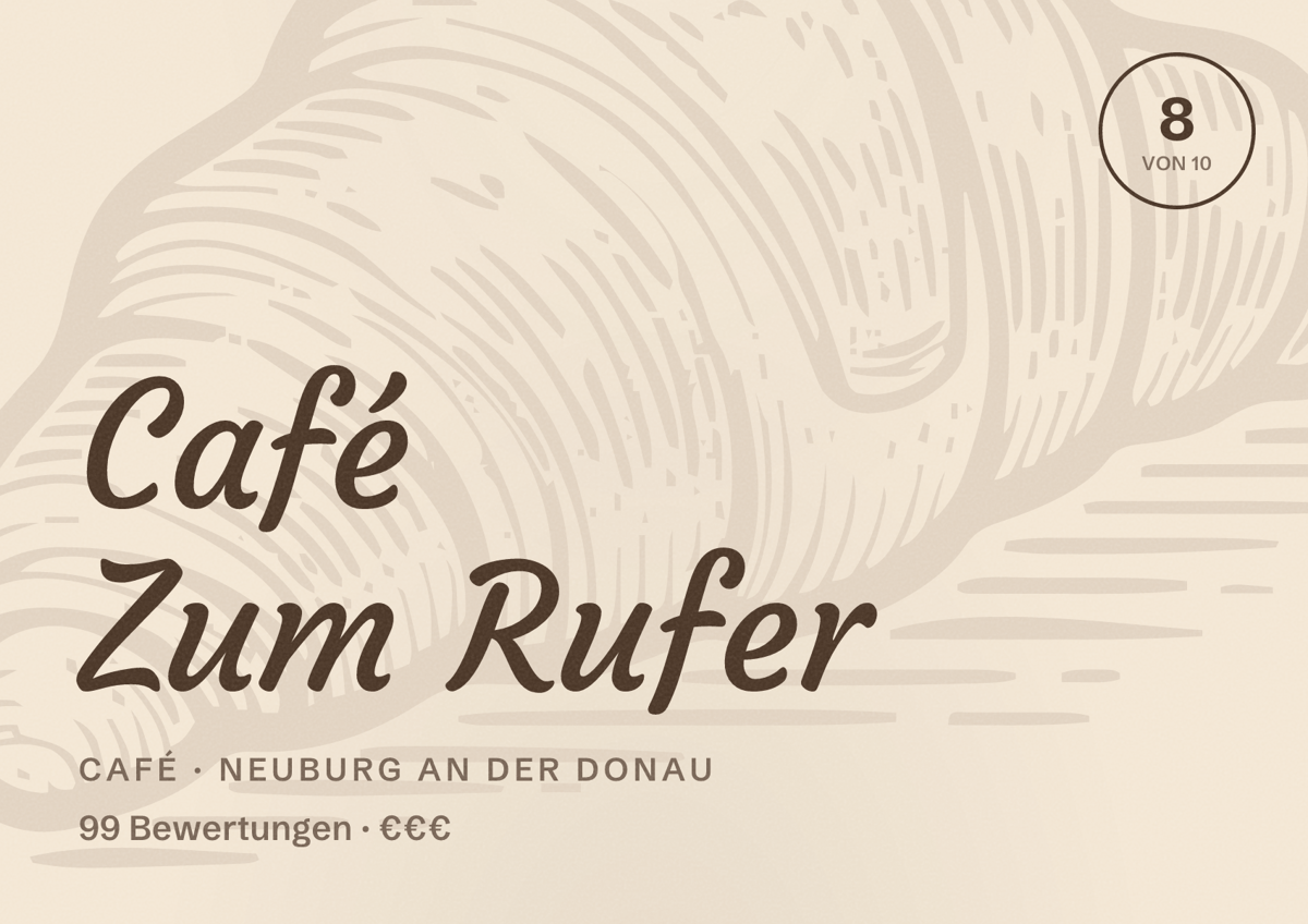 Illustriertes Poster von Café Zum Rufer, Café in Neuburg an der Donau: Bewertung 8 von 10 aus 99 Bewertungen, Preisniveau €€€