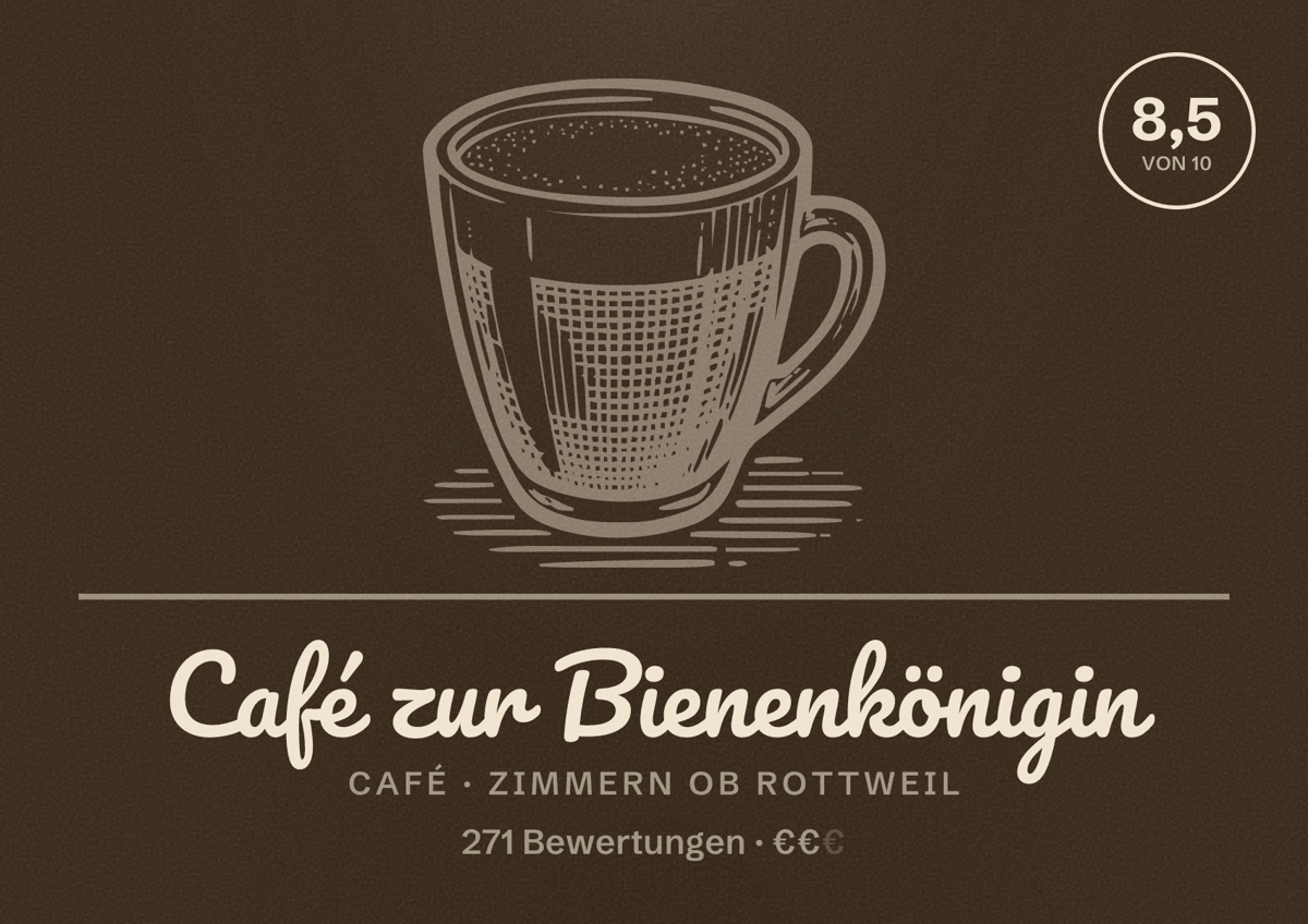 Illustriertes Poster von Café zur Bienenkönigin, Café in Zimmern ob Rottweil: Bewertung 8,5 von 10 aus 271 Bewertungen, Preisniveau €€