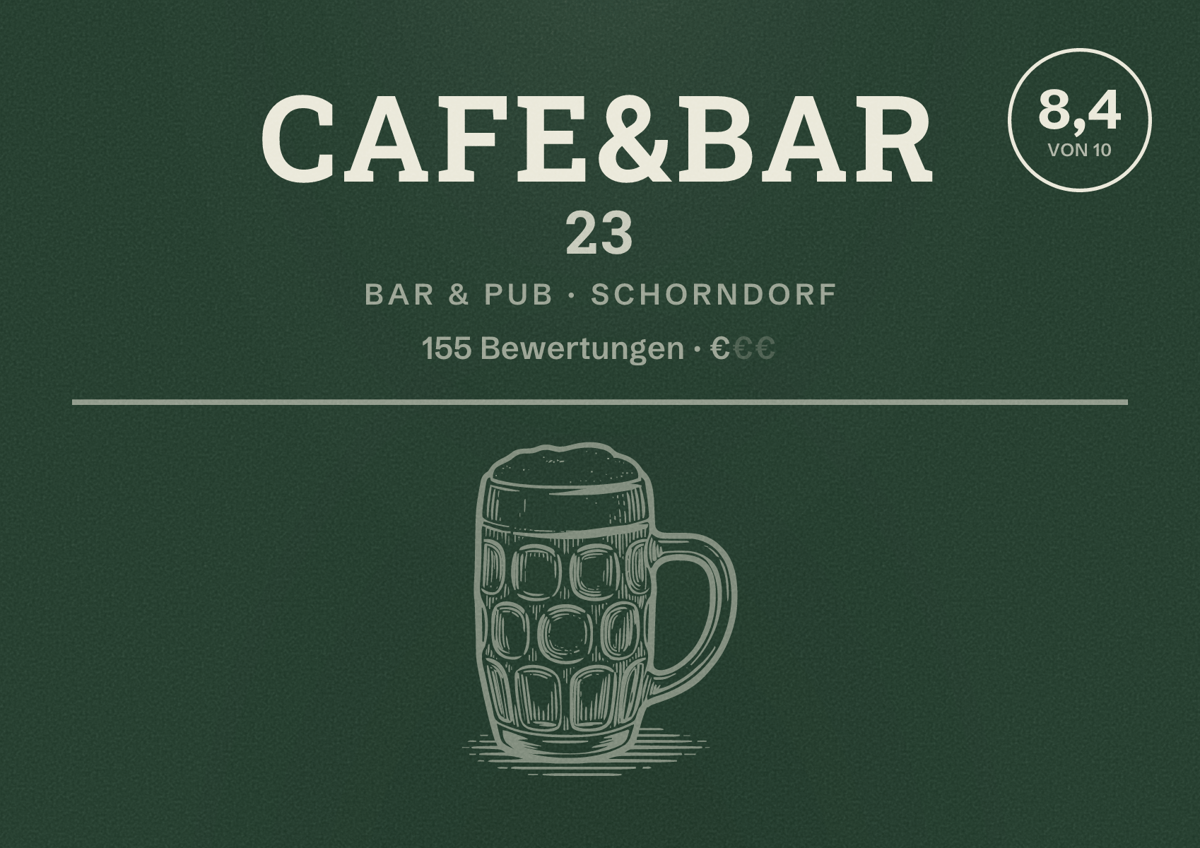 Illustriertes Poster von Cafe&Bar 23, Bar & Pub in Schorndorf: Bewertung 8,4 von 10 aus 155 Bewertungen, Preisniveau €