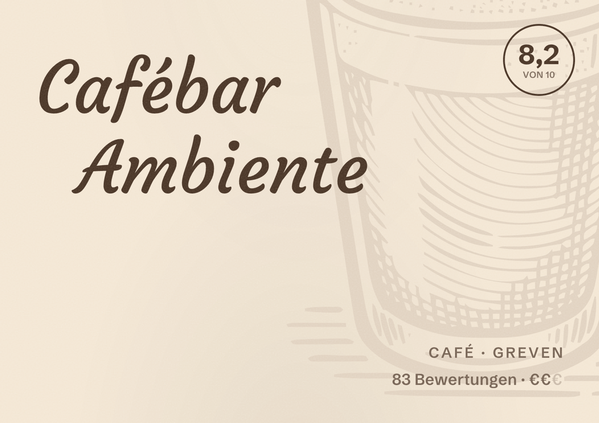 Illustriertes Poster von Cafébar Ambiente, Café in Greven: Bewertung 8,2 von 10 aus 83 Bewertungen, Preisniveau €€