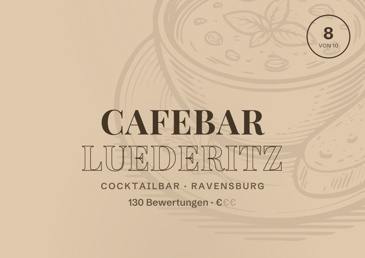 Illustriertes Poster von CafeBar Luederitz, Cocktailbar in Ravensburg: Bewertung 8 von 10 aus 130 Bewertungen, Preisniveau €