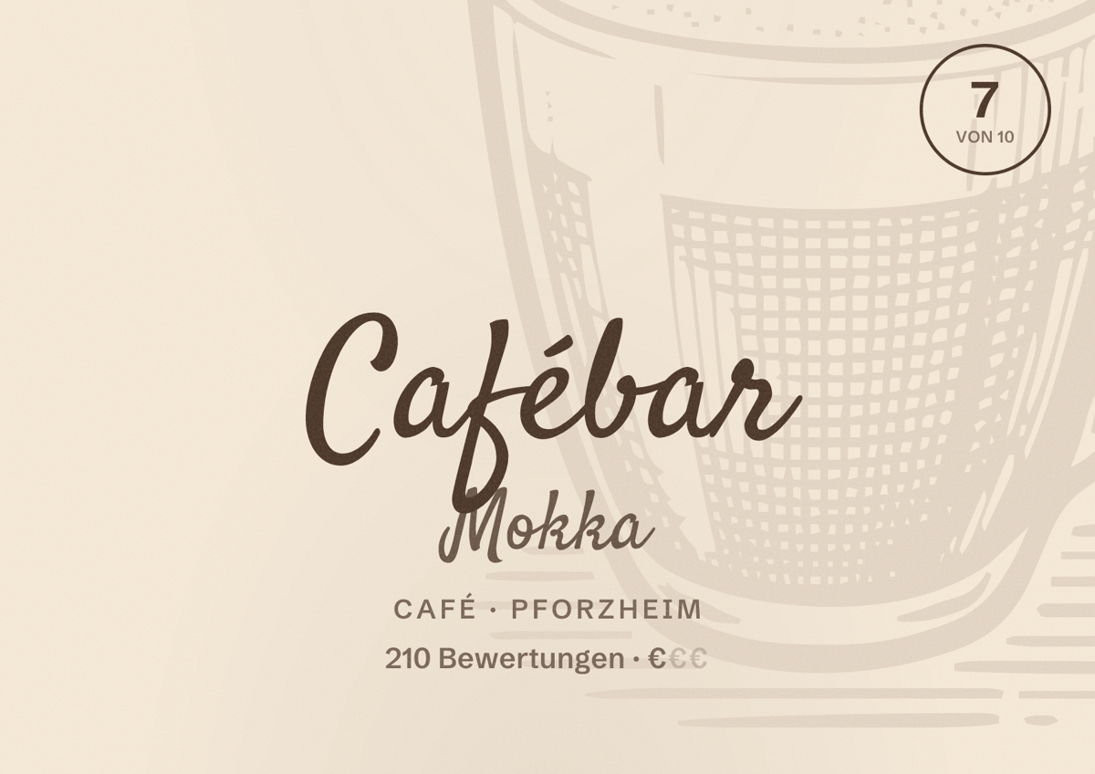 Illustriertes Poster von Cafébar Mokka, Café in Pforzheim: Bewertung 7 von 10 aus 210 Bewertungen, Preisniveau €