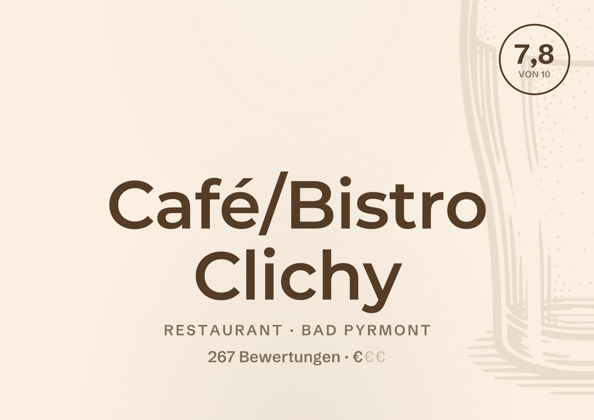 Illustriertes Poster von Café/Bistro Clichy, Restaurant in Bad Pyrmont: Bewertung 7,8 von 10 aus 267 Bewertungen, Preisniveau €