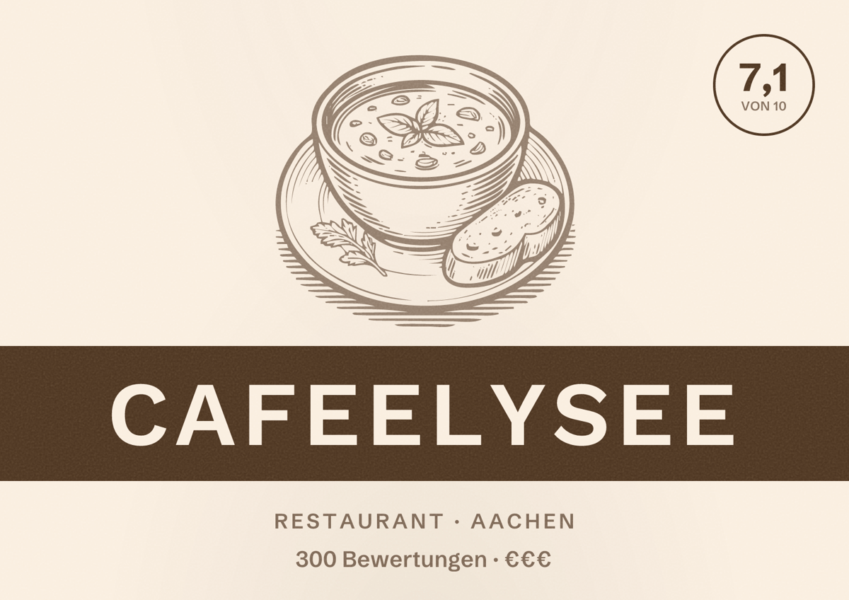 Illustriertes Poster von CafeElysee, Restaurant in Aachen: Bewertung 7,1 von 10 aus 300 Bewertungen, Preisniveau €€€