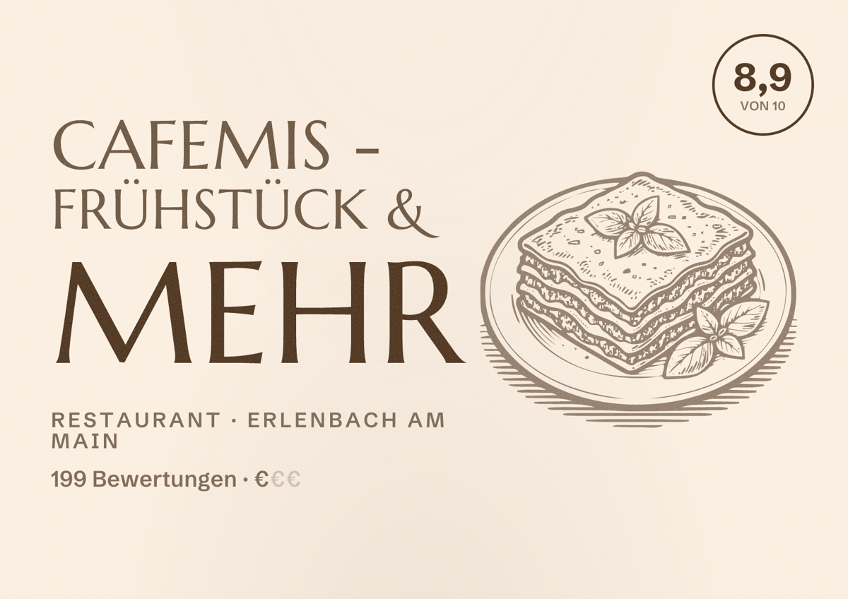 Illustriertes Poster von Cafemis - Frühstück & Mehr, Restaurant in Erlenbach am Main: Bewertung 8,9 von 10 aus 199 Bewertungen, Preisniveau €