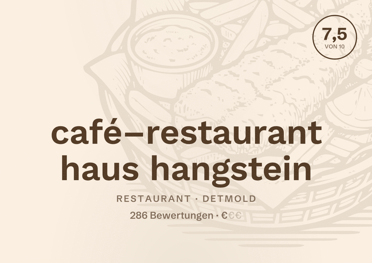 Illustriertes Poster von café–restaurant haus hangstein, Restaurant in Detmold: Bewertung 7,5 von 10 aus 286 Bewertungen, Preisniveau €