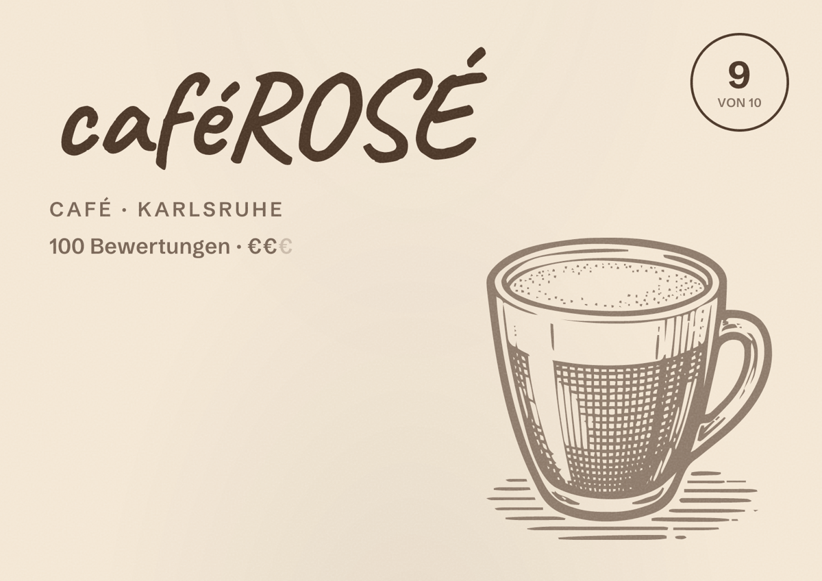 Illustriertes Poster von caféROSÉ, Café in Karlsruhe: Bewertung 9 von 10 aus 100 Bewertungen, Preisniveau €€