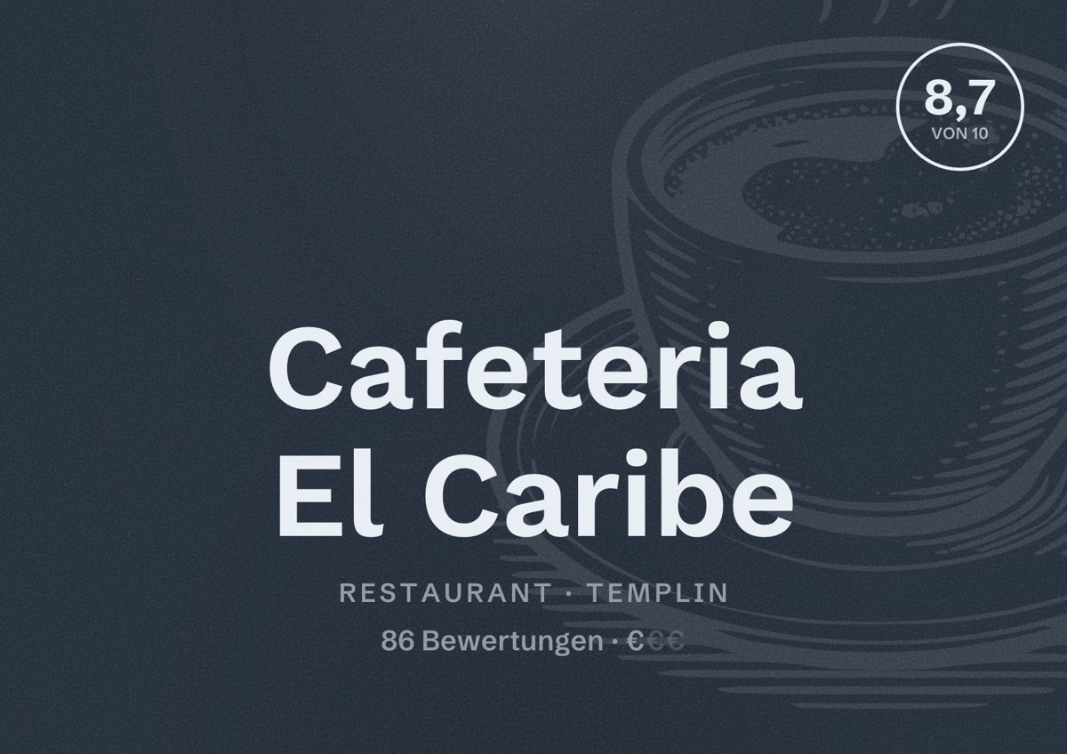 Illustriertes Poster von Cafeteria El Caribe, Restaurant in Templin: Bewertung 8,7 von 10 aus 86 Bewertungen, Preisniveau €