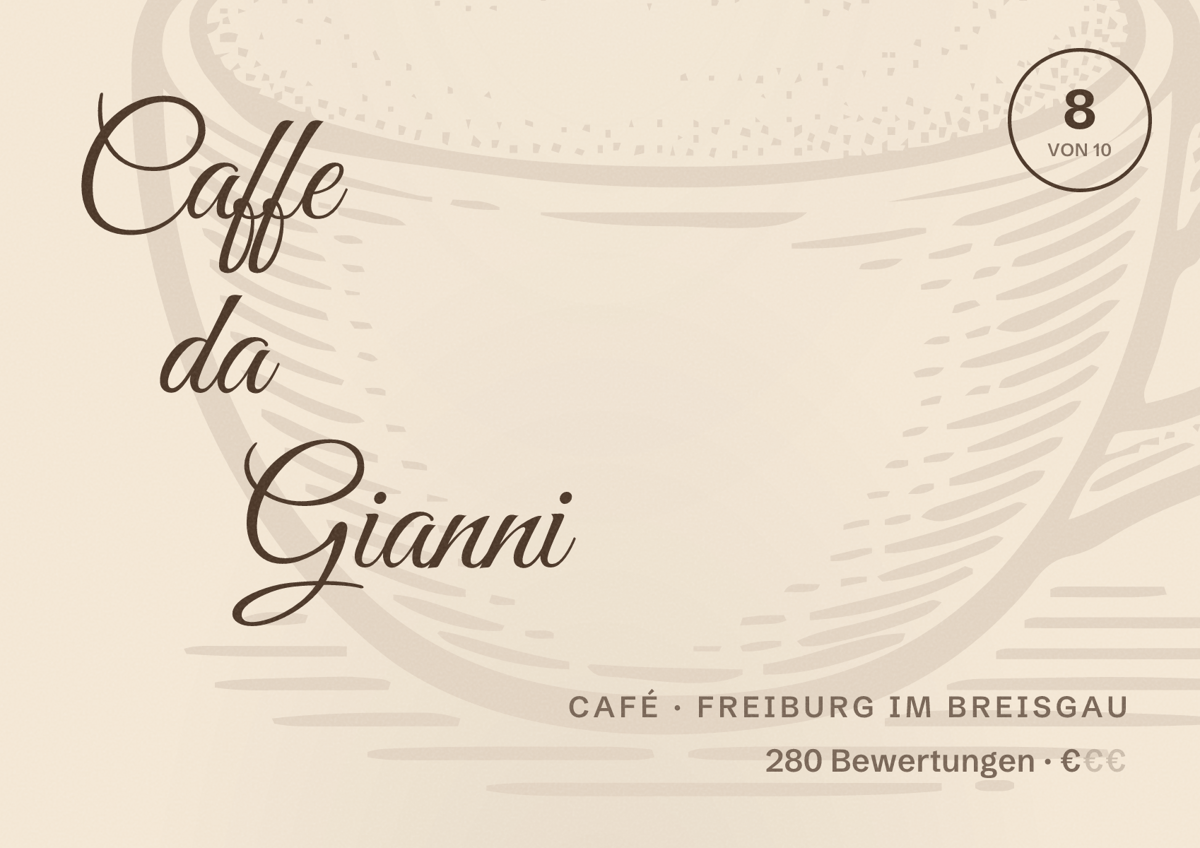 Illustriertes Poster von Caffe da Gianni, Café in Freiburg im Breisgau: Bewertung 8 von 10 aus 280 Bewertungen, Preisniveau €