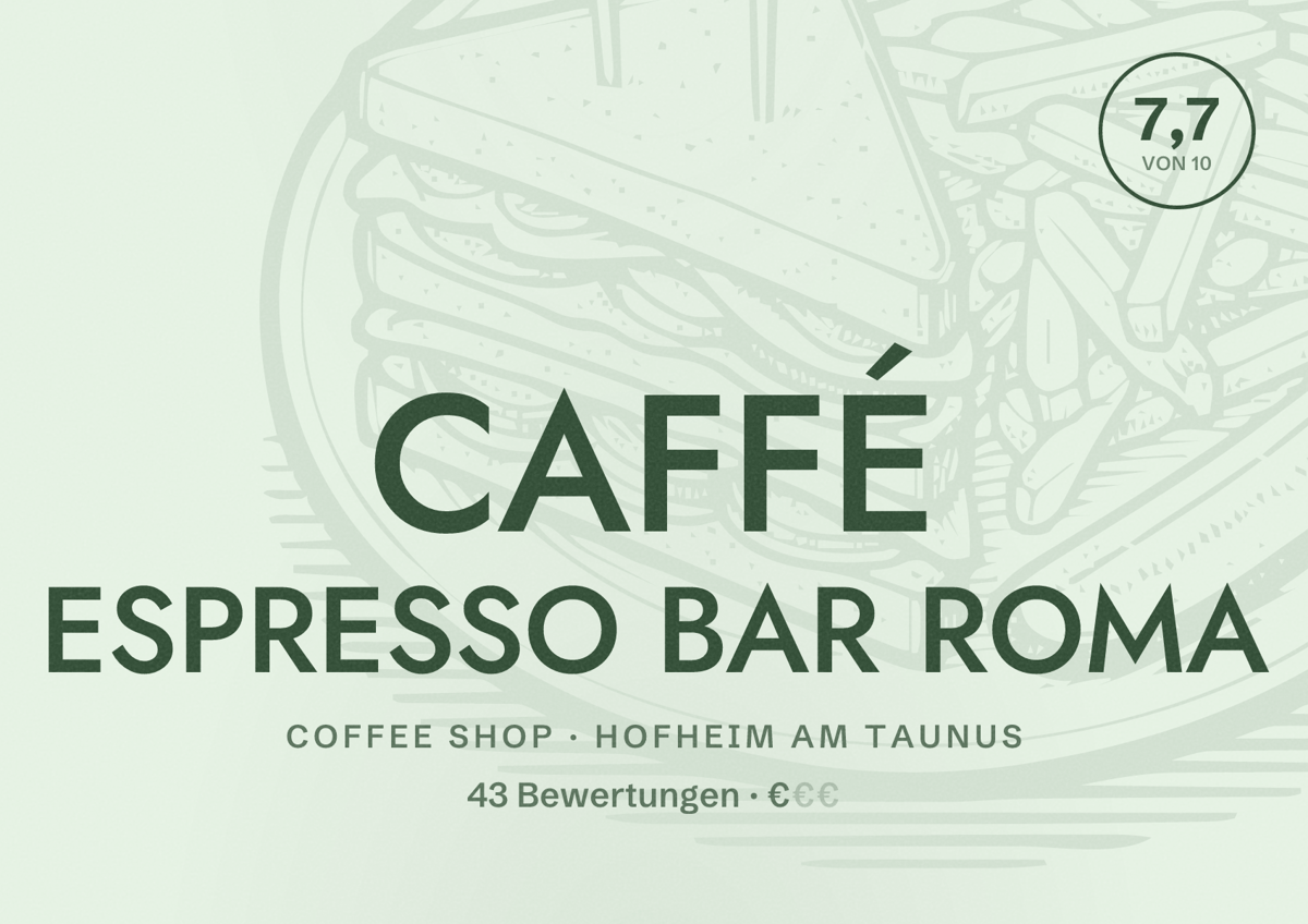 Illustriertes Poster von CAFFÉ ESPRESSO BAR ROMA, Coffee Shop in Hofheim am Taunus: Bewertung 7,7 von 10 aus 43 Bewertungen, Preisniveau €