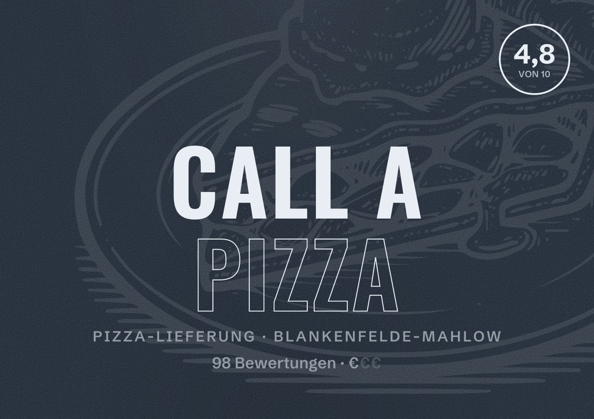 Illustriertes Poster von Call a Pizza, Pizza-Lieferung in Blankenfelde-Mahlow: Bewertung 4,8 von 10 aus 98 Bewertungen, Preisniveau €