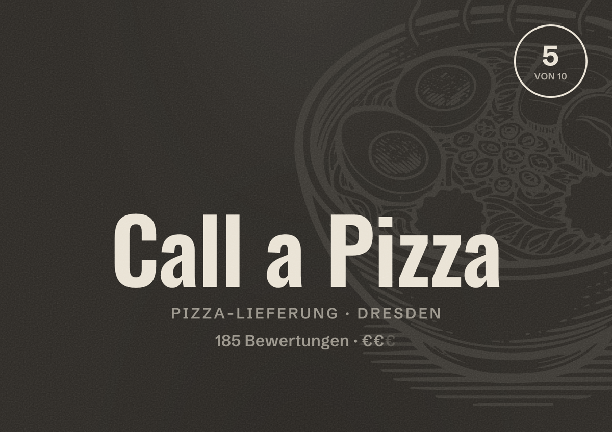 Illustriertes Poster von Call a Pizza, Pizza-Lieferung in Dresden: Bewertung 5 von 10 aus 185 Bewertungen, Preisniveau €€