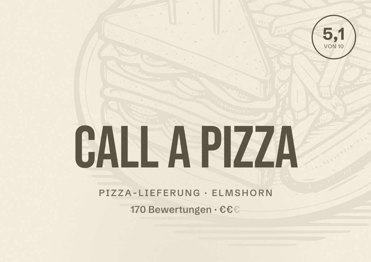 Illustriertes Poster von Call a Pizza, Pizza-Lieferung in Elmshorn: Bewertung 5,1 von 10 aus 170 Bewertungen, Preisniveau €€