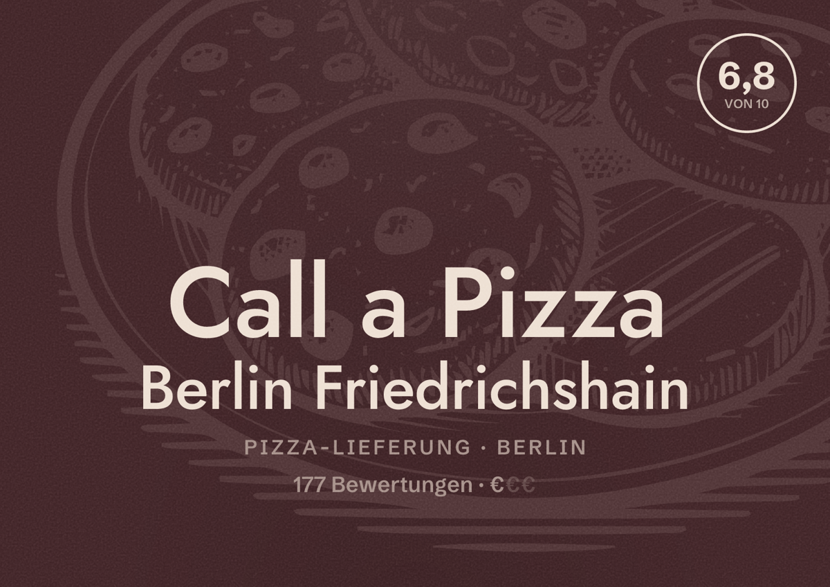 Illustriertes Poster von Call a Pizza Berlin Friedrichshain, Pizza-Lieferung in Berlin: Bewertung 6,8 von 10 aus 177 Bewertungen, Preisniveau €