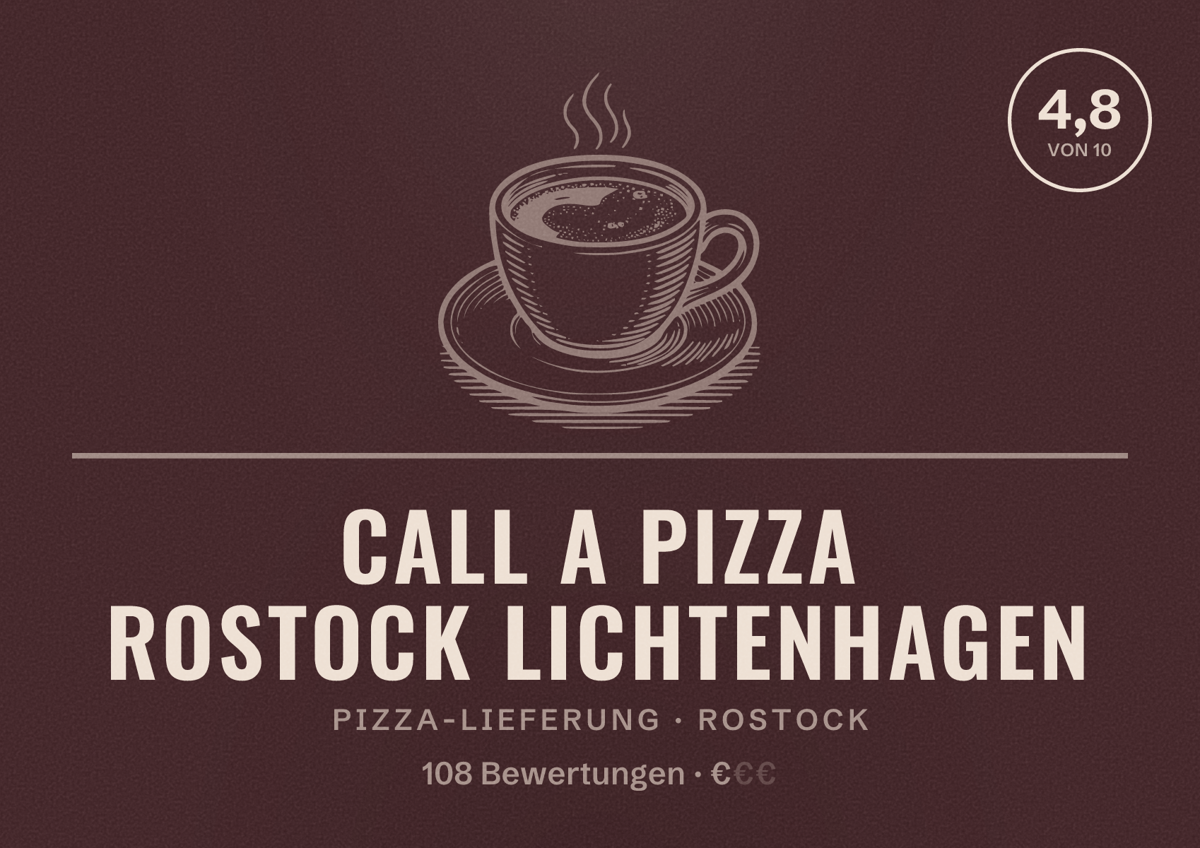 Illustriertes Poster von Call a Pizza Rostock Lichtenhagen, Pizza-Lieferung in Rostock: Bewertung 4,8 von 10 aus 108 Bewertungen, Preisniveau €