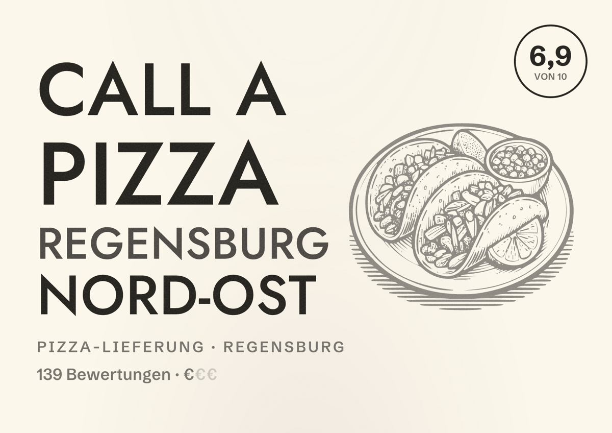 Illustriertes Poster von Call a Pizza Regensburg Nord-Ost, Pizza-Lieferung in Regensburg: Bewertung 6,9 von 10 aus 139 Bewertungen, Preisniveau €