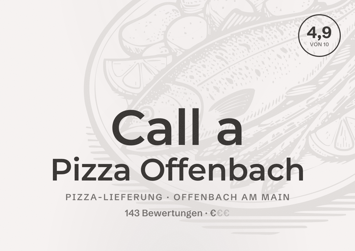Illustriertes Poster von Call a Pizza Offenbach, Pizza-Lieferung in Offenbach am Main: Bewertung 4,9 von 10 aus 143 Bewertungen, Preisniveau €