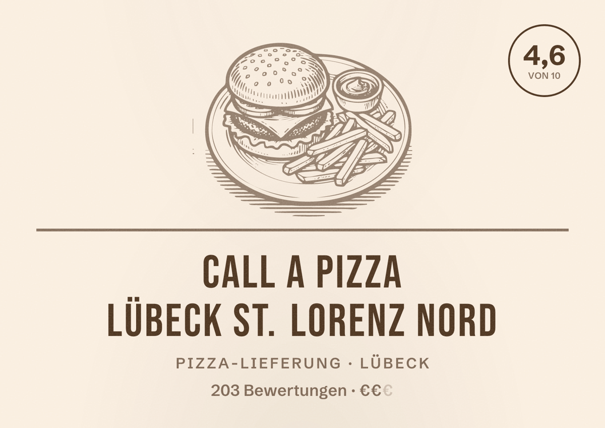 Illustriertes Poster von Call a Pizza Lübeck St. Lorenz Nord, Pizza-Lieferung in Lübeck: Bewertung 4,6 von 10 aus 203 Bewertungen, Preisniveau €€