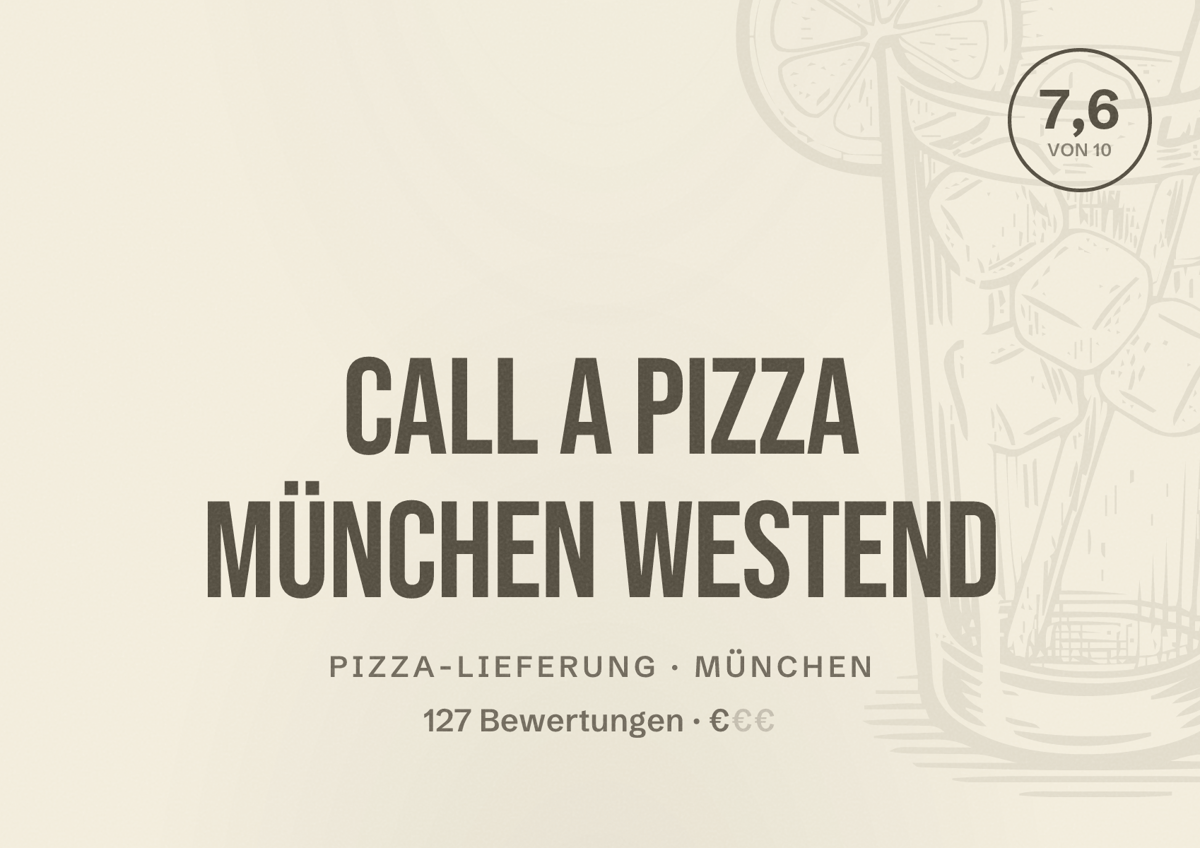 Illustriertes Poster von Call a Pizza München Westend, Pizza-Lieferung in München: Bewertung 7,6 von 10 aus 127 Bewertungen, Preisniveau €