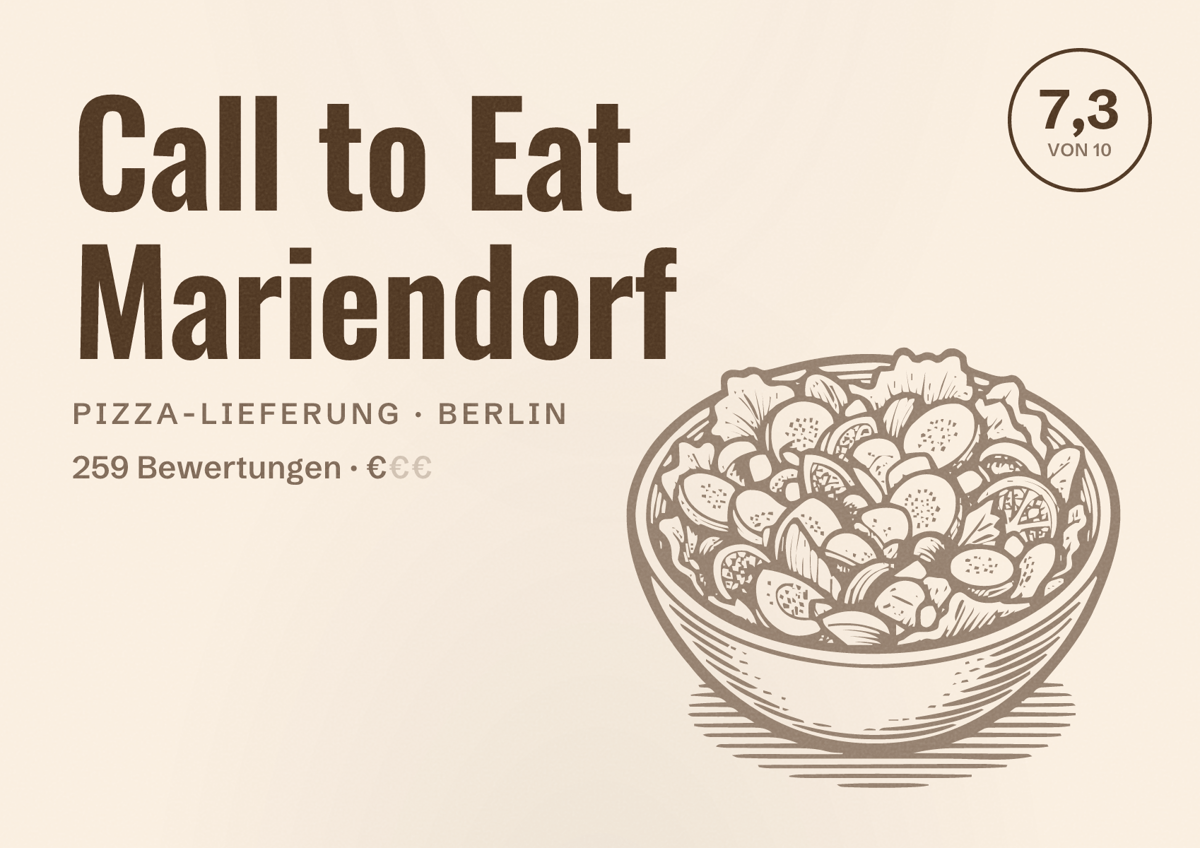 Illustriertes Poster von Call to Eat Mariendorf, Pizza-Lieferung in Berlin: Bewertung 7,3 von 10 aus 259 Bewertungen, Preisniveau €