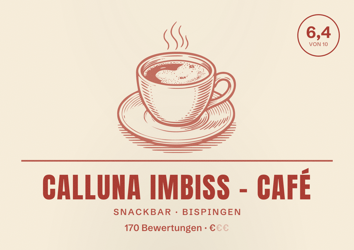 Illustriertes Poster von Calluna Imbiss - Café, Snackbar in Bispingen: Bewertung 6,4 von 10 aus 170 Bewertungen, Preisniveau €