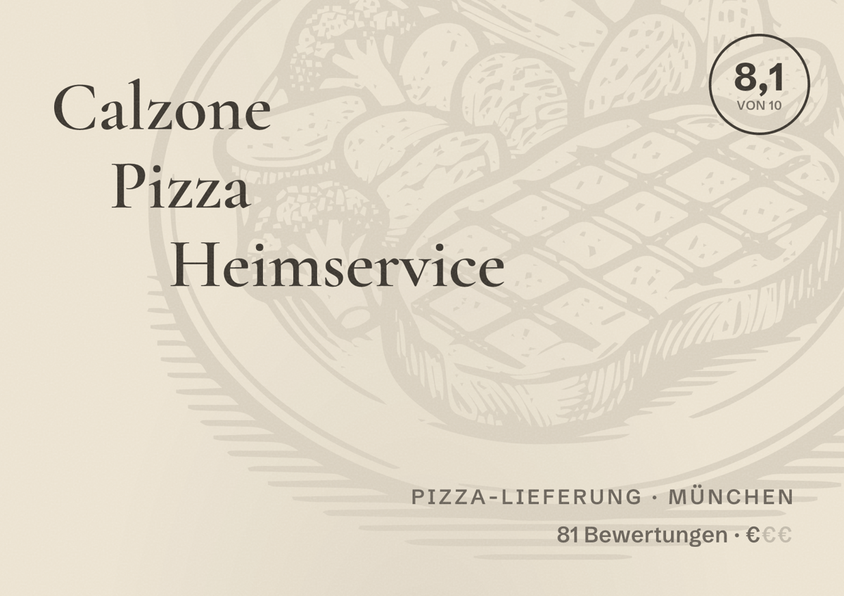 Illustriertes Poster von Calzone Pizza Heimservice, Pizza-Lieferung in München: Bewertung 8,1 von 10 aus 81 Bewertungen, Preisniveau €
