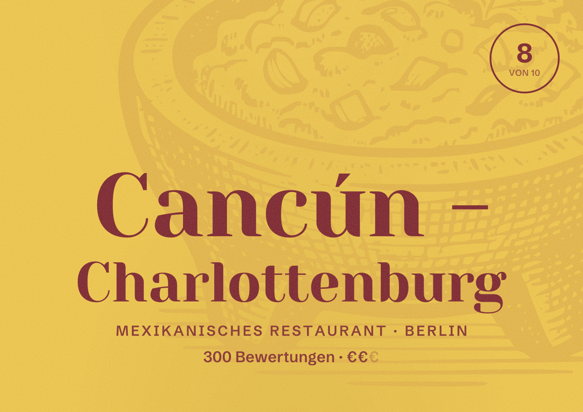 Illustriertes Poster von Cancún - Charlottenburg, Mexikanisches Restaurant in Berlin: Bewertung 8,0 von 10 aus 300 Bewertungen, Preisniveau €€