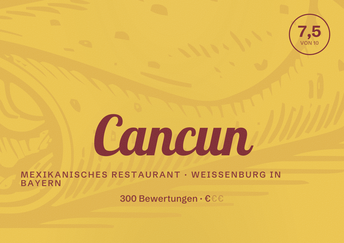 Illustriertes Poster von Cancun, Mexikanisches Restaurant in Weißenburg in Bayern: Bewertung 7,5 von 10 aus 300 Bewertungen, Preisniveau €