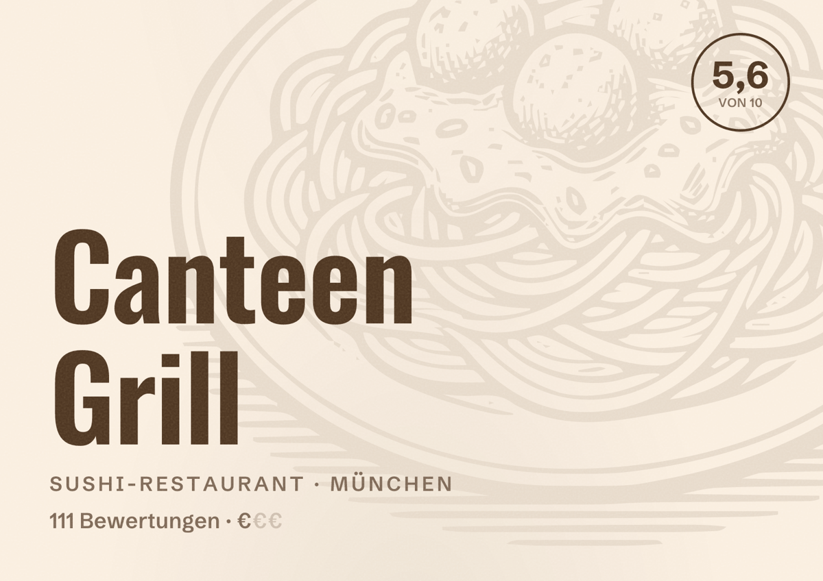 Illustriertes Poster von Canteen Grill, Sushi-Restaurant in München: Bewertung 5,6 von 10 aus 111 Bewertungen, Preisniveau €